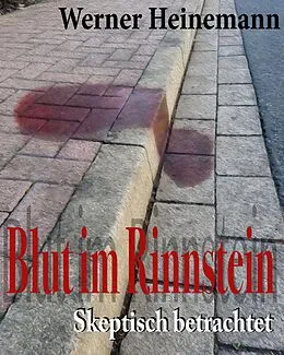 E-Book (epub) Blut im Rinnstein von Werner Heinemann