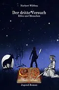 E-Book (epub) Der dritte Versuch Elfen und Menschen von Norbert Wibben