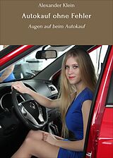 E-Book (epub) Autokauf ohne Fehler von Alexander Klein