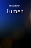 E-Book (epub) Lumen von Florian Schäfer