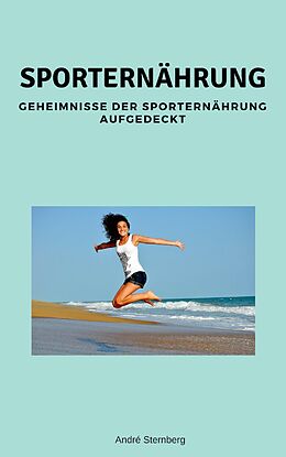 E-Book (epub) Sporternährung von Andre Sternberg