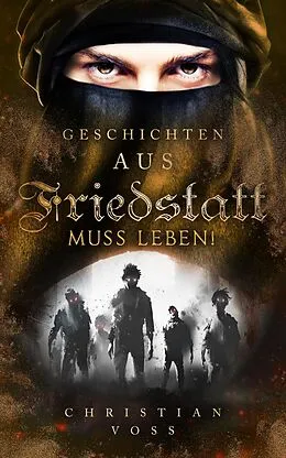 E-Book (epub) Geschichten aus Friedstatt Band 3: Friedstatt muss leben! von Christian Voß