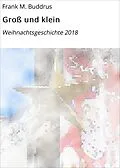 E-Book (epub) Groß und klein von Frank M. Buddrus