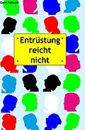 E-Book (epub) Entrüstung reicht nicht von Gerd Kallweit