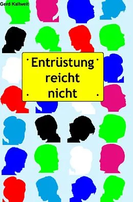 E-Book (epub) Entrüstung reicht nicht von Gerd Kallweit