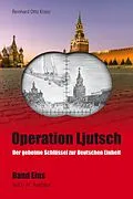 E-Book (epub) Operation Ljutsch von Reinhard Otto Kranz