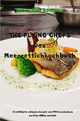 E-Book (epub) THE FLYING CHEFS Das Meerrettichkochbuch von Sebastian Kemper