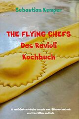 E-Book (epub) THE FLYING CHEFS Das Ravioli Kochbuch von Sebastian Kemper