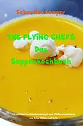 E-Book (epub) THE FLYING CHEFS Das Suppenkochbuch von Sebastian Kemper