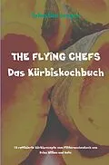 E-Book (epub) THE FLYING CHEFS Das Kürbiskochbuch von Sebastian Kemper
