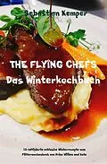 E-Book (epub) THE FLYING CHEFS Das Winterkochbuch von Sebastian Kemper