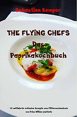 E-Book (epub) THE FLYING CHEFS Das Paprikakochbuch von Sebastian Kemper