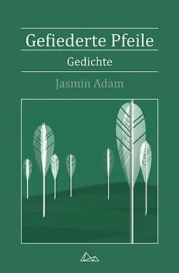 E-Book (epub) Gefiederte Pfeile von Jasmin Adam