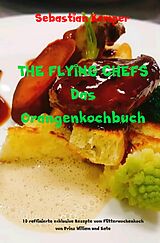 E-Book (epub) THE FLYING CHEFS Das Orangenkochbuch von Sebastian Kemper