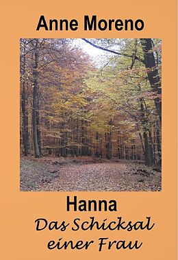 E-Book (epub) Hanna Das Schicksal einer Frau von Anne Moreno