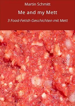E-Book (epub) Me and my Mett von Martin Schmitt