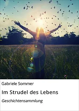 E-Book (epub) Im Strudel des Lebens von Gabriele Sommer