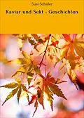 E-Book (epub) Kaviar und Sekt - Geschichten von Susi Schüler
