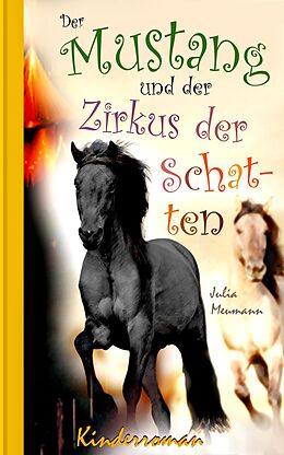 E-Book (epub) Der Mustang und der Zirkus der Schatten von Julia Meumann