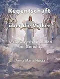 E-Book (epub) Regentschaft über die Völker von Anna Maria Hosta