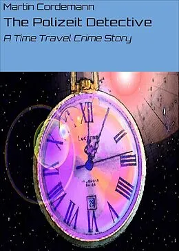 E-Book (epub) The Polizeit Detective von Martin Cordemann