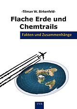 E-Book (epub) Flache Erde und Chemtrails von Tilman W. Birkenfeld