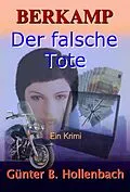 E-Book (epub) Der falsche Tote von Günter Billy Hollenbach