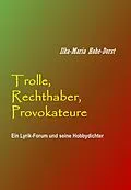E-Book (epub) Trolle, Rechthaber, Provokateure von Ilka-Maria Hohe-Dorst
