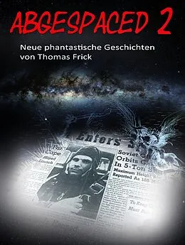 E-Book (epub) Abgespaced 2 von Thomas Frick