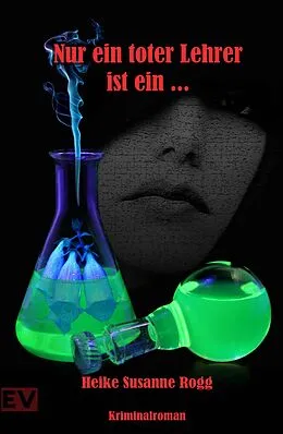 E-Book (epub) Nur ein toter Lehrer ist ein ... von Heike Susanne Rogg