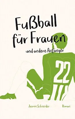 E-Book (epub) Fußball für Frauen von Jasmin Schneider