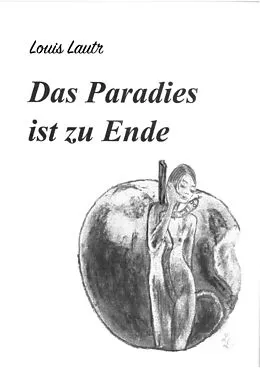 E-Book (epub) Das Paradies ist zu Ende von Louis Lautr