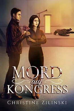 E-Book (epub) Mord auf Kongress von Christine Zilinski