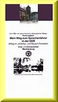 E-Book (epub) Mein Weg zum Sprachenlehrer in der DDR - Alltag im 'Arbeiter- und Bauern-Paradies' von Horst Lederer