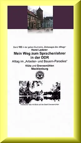 E-Book (epub) Mein Weg zum Sprachenlehrer in der DDR - Alltag im 'Arbeiter- und Bauern-Paradies' von Horst Lederer