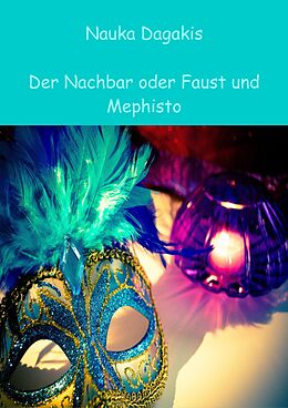 E-Book (epub) Der Nachbar oder Faust und Mephisto von Nauka Dagakis