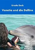 E-Book (epub) Venetia und die Delfine von Ursula Geck