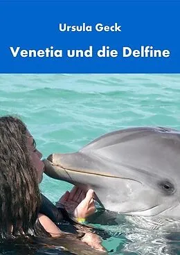 E-Book (epub) Venetia und die Delfine von Ursula Geck