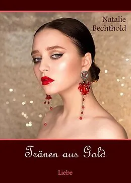 E-Book (epub) Tränen aus Gold von Natalie Bechthold