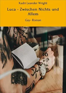 E-Book (epub) Luca - Zwischen Nichts und Allem von Kadri Leander Wright, Billy Remie