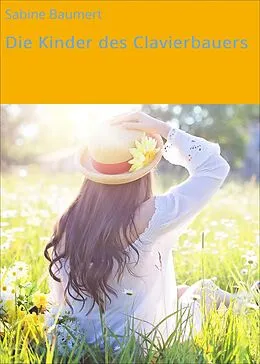 E-Book (epub) Die Kinder des Clavierbauers von Sabine Baumert