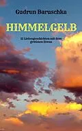 E-Book (epub) Himmelgelb von Gudrun Baruschka