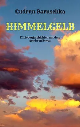 E-Book (epub) Himmelgelb von Gudrun Baruschka