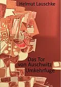 E-Book (epub) Das Tor von Auschwitz von Helmut Lauschke