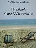 E-Book (epub) Thailand ohne Wiederkehr von Manuela Garbini Kuhn