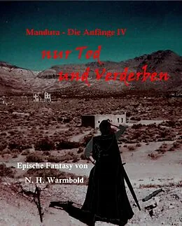 E-Book (epub) nur Tod und Verderben von Nicole Heuer-Warmbold, N. H. Warmbold