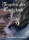 E-Book (epub) Tropfen der Ewigkeit von Eva-Maria Obermann