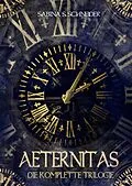 E-Book (epub) Aeternitas - Die komplette Trilogie von Sabina S. Schneider