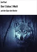 E-Book (epub) Der ( böse ) Wolf von Jan Paul