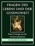 E-Book (epub) Fragen des Lebens und der Gesundheit von Dr. Max Bircher-Benner